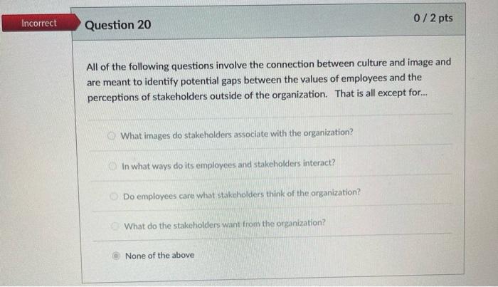 0 / 1 pts Incorrect Question 5 From the