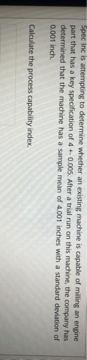 Spec Inc is attempting to determine whether an