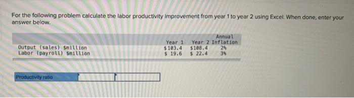 For the following problem calculate the labor