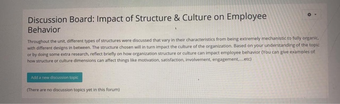 O Discussion Board: Impact of Structure & Culture