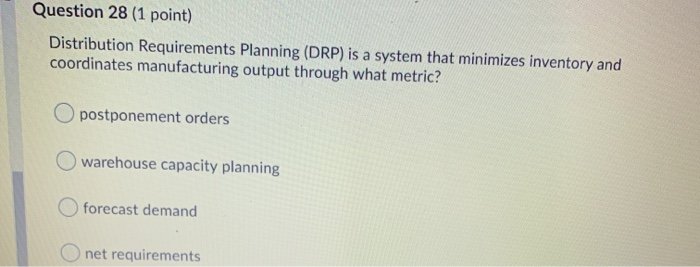 Question 28 (1 point) Distribution Requirements