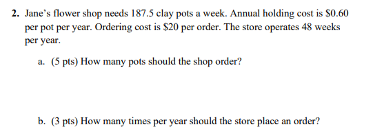 2. Jane's flower shop needs 187.5 clay pots a