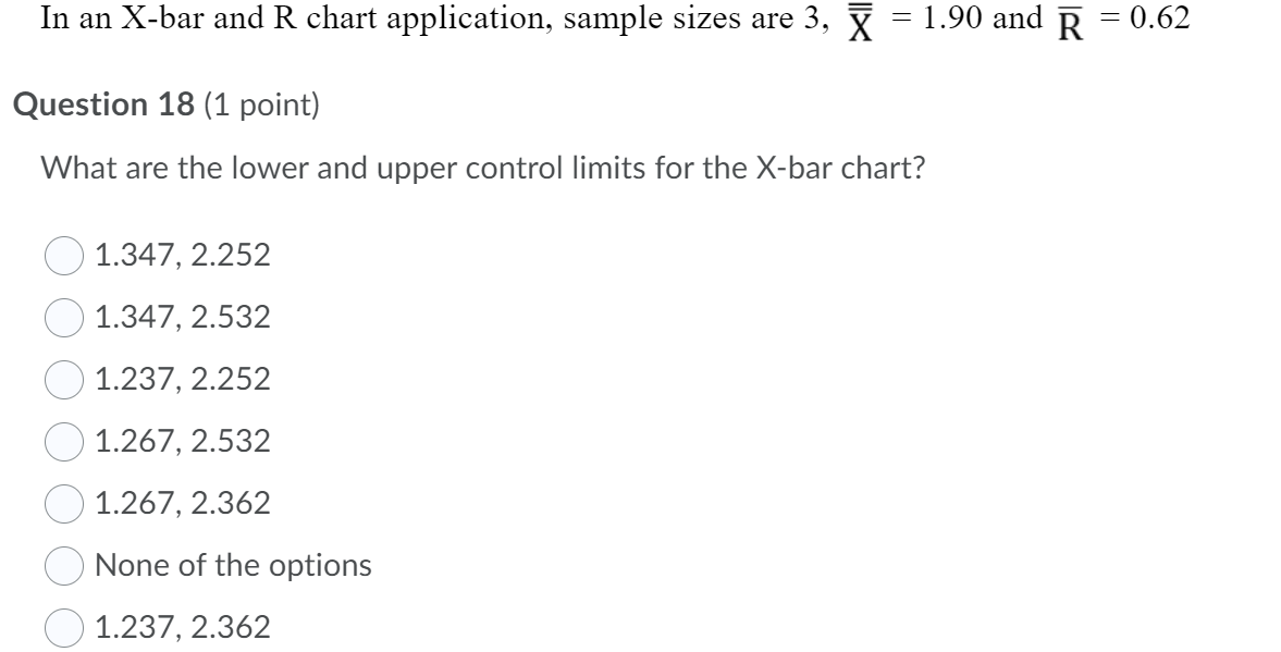 In an X-bar and R chart application, sample sizes