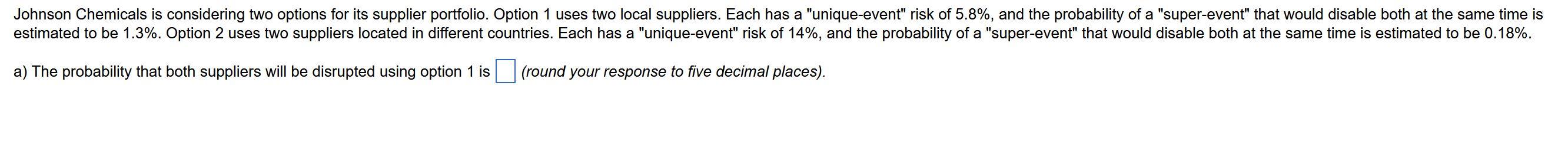 Johnson Chemicals is considering two options for