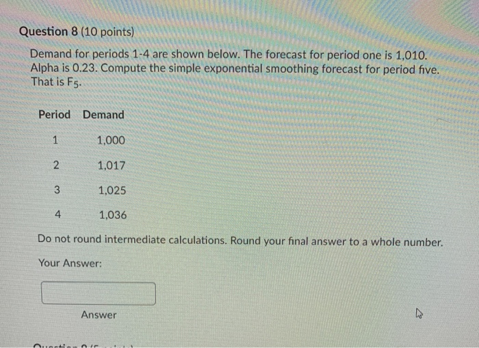 Question 8 (10 points) Demand for periods 1-4 are