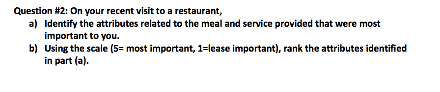 Question #2: On your recent visit to a