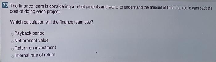 73 The finance team is considering a list of