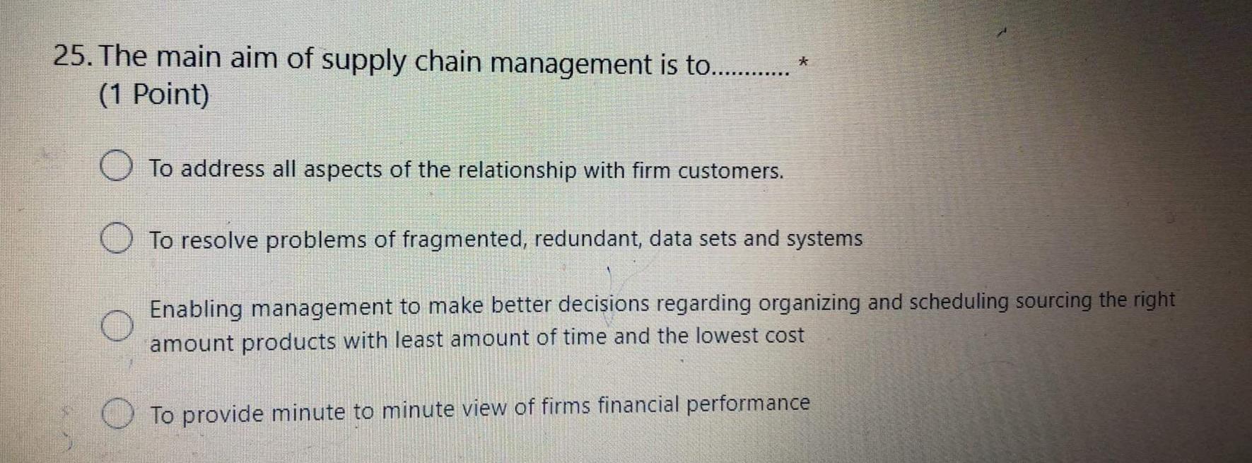 25. The main aim of supply chain management is