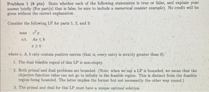 Problem 1 (8 pts) State whether each of the