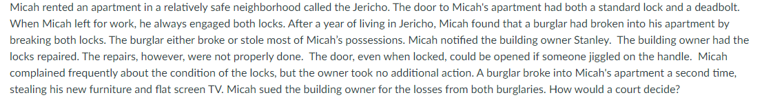 Micah rented an apartment in a relatively safe