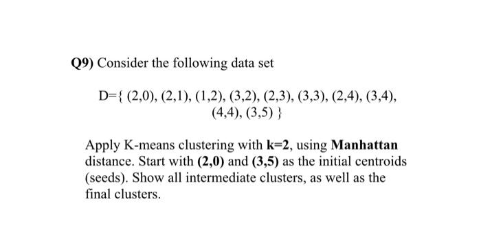 Q9) Consider the following data set