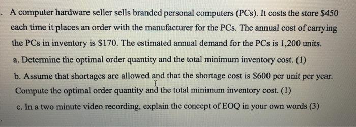 - A computer hardware seller sells branded