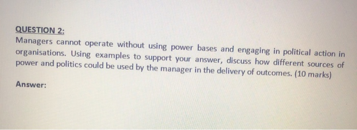 QUESTION 2: Managers cannot operate without using