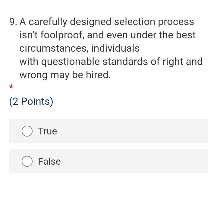 9. A carefully designed selection process isn't