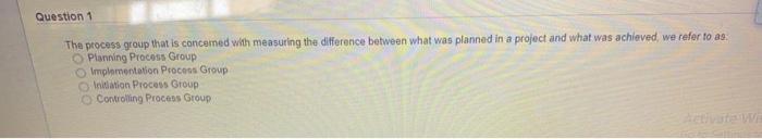 The process group that is concerned with