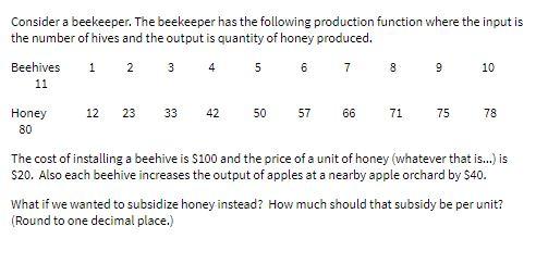 Consider a beekeeper. The beekeeper has the