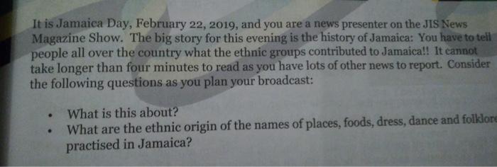 It is Jamaica Day, February 22, 2019, and you are
