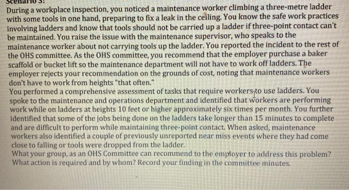 During a workplace inspection, you noticed a