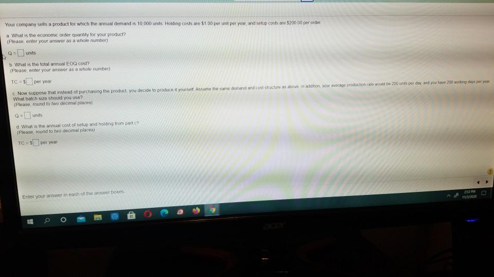 Your company sells a product for which the annual