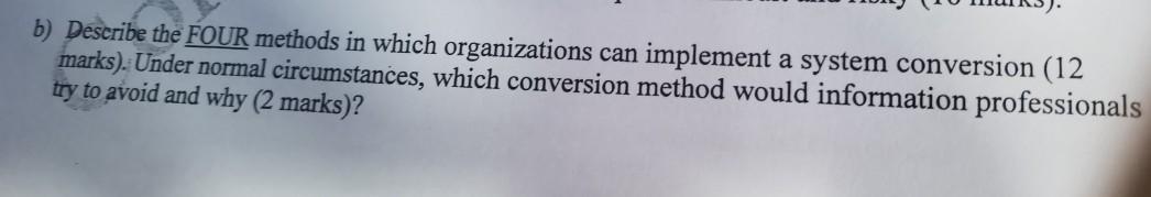 b) Describe the FOUR methods in which