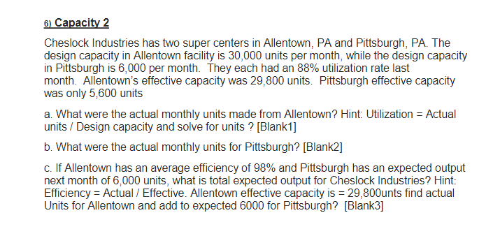 6) Capacity 2 Cheslock Industries has two super