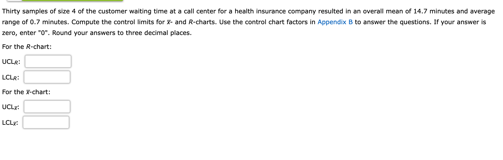Thirty samples of size 4 of the customer waiting