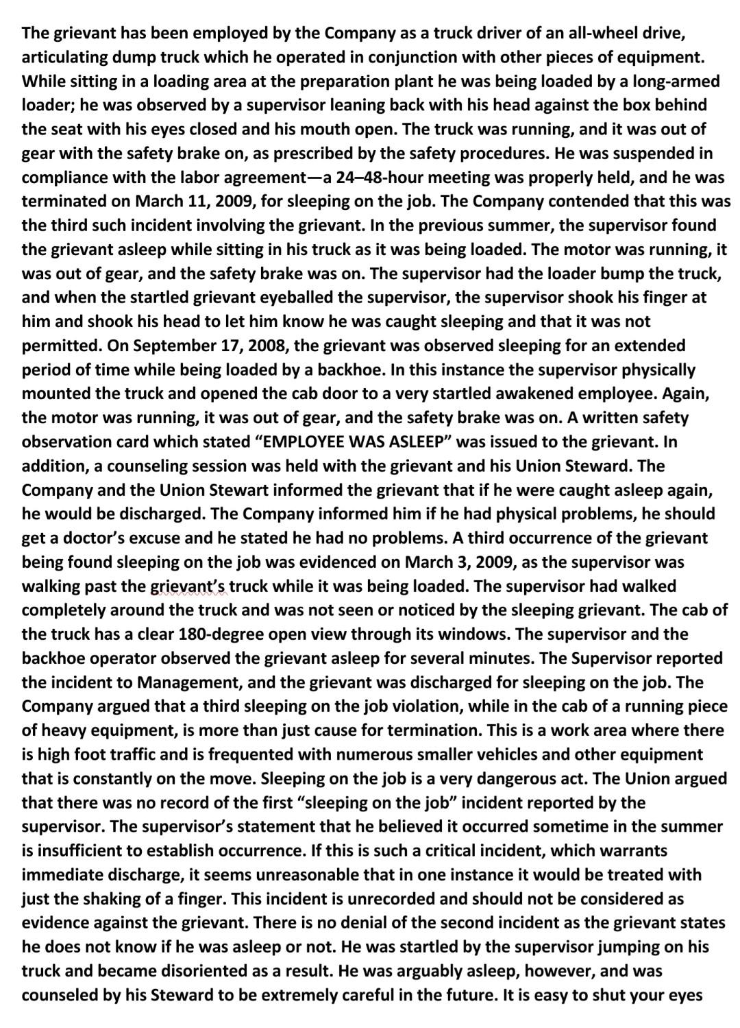 The grievant has been employed by the Company as