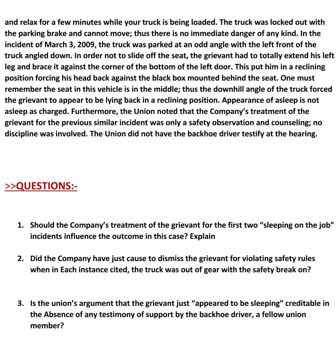 The grievant has been employed by the Company as