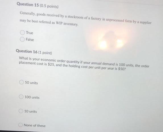 Question 15 (0.5 points) Generally, goods