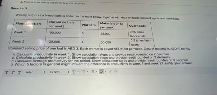 Move to another question will save the response 5