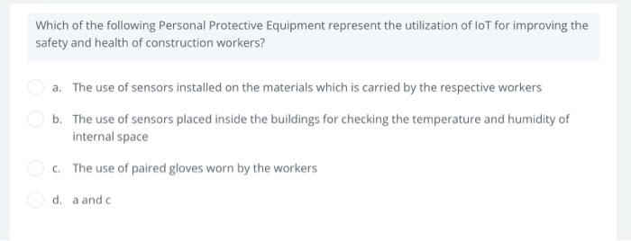 Which of the following Personal Protective