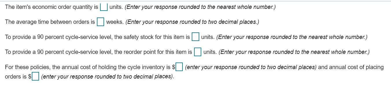 Your firm uses a continuous review system and
