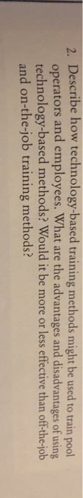 2. Describe how technology-based training methods