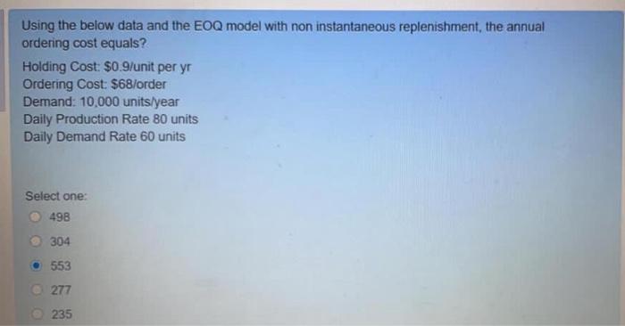 Using the below data and the EOQ model with non