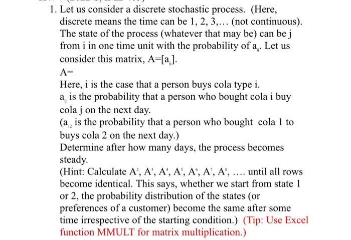 1. Let us consider a discrete stochastic process.