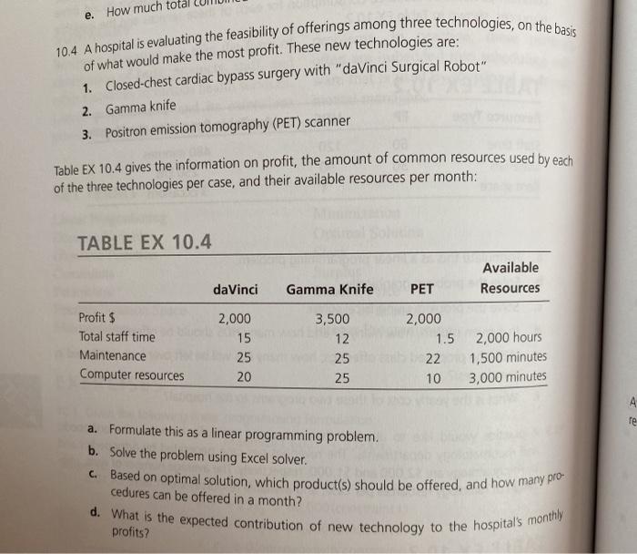 Please answer 10.4 parts a,b,c&d. e. How much