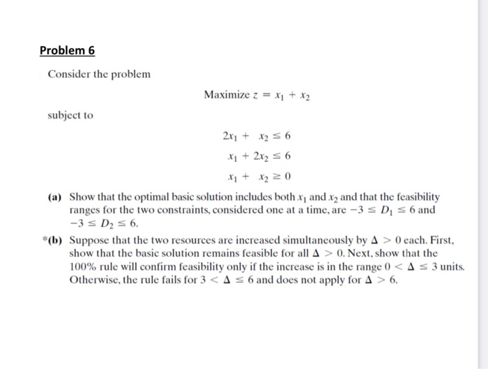 Problem 6 Consider the problem Maximize z = x1 +