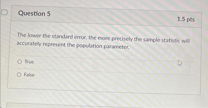 Question 4 1.5 pts A survey question with several