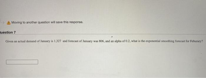 Question 7 Given an actual demand of January