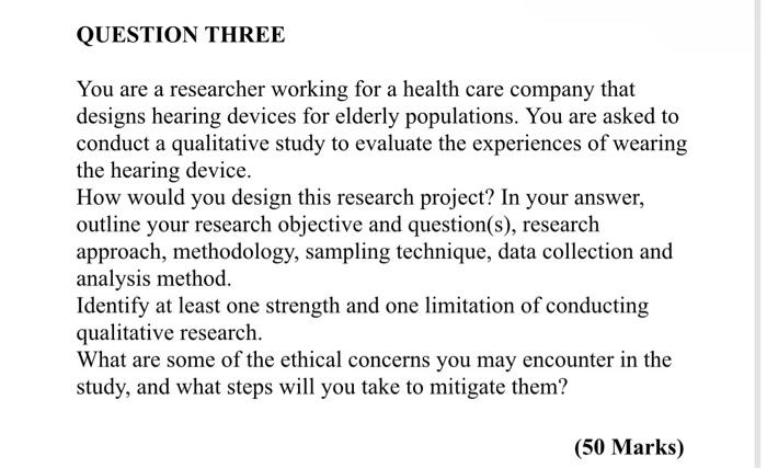 QUESTION THREE You are a researcher working for a