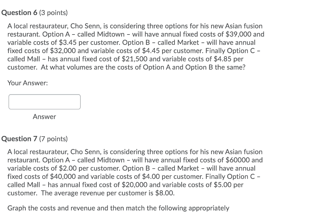 Question 6 (3 points) A local restaurateur, Cho