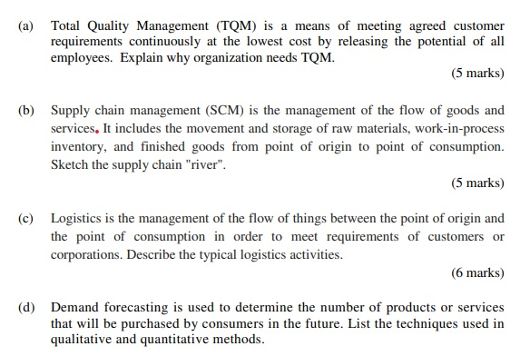 (a) Total Quality Management (TQM) is a means of