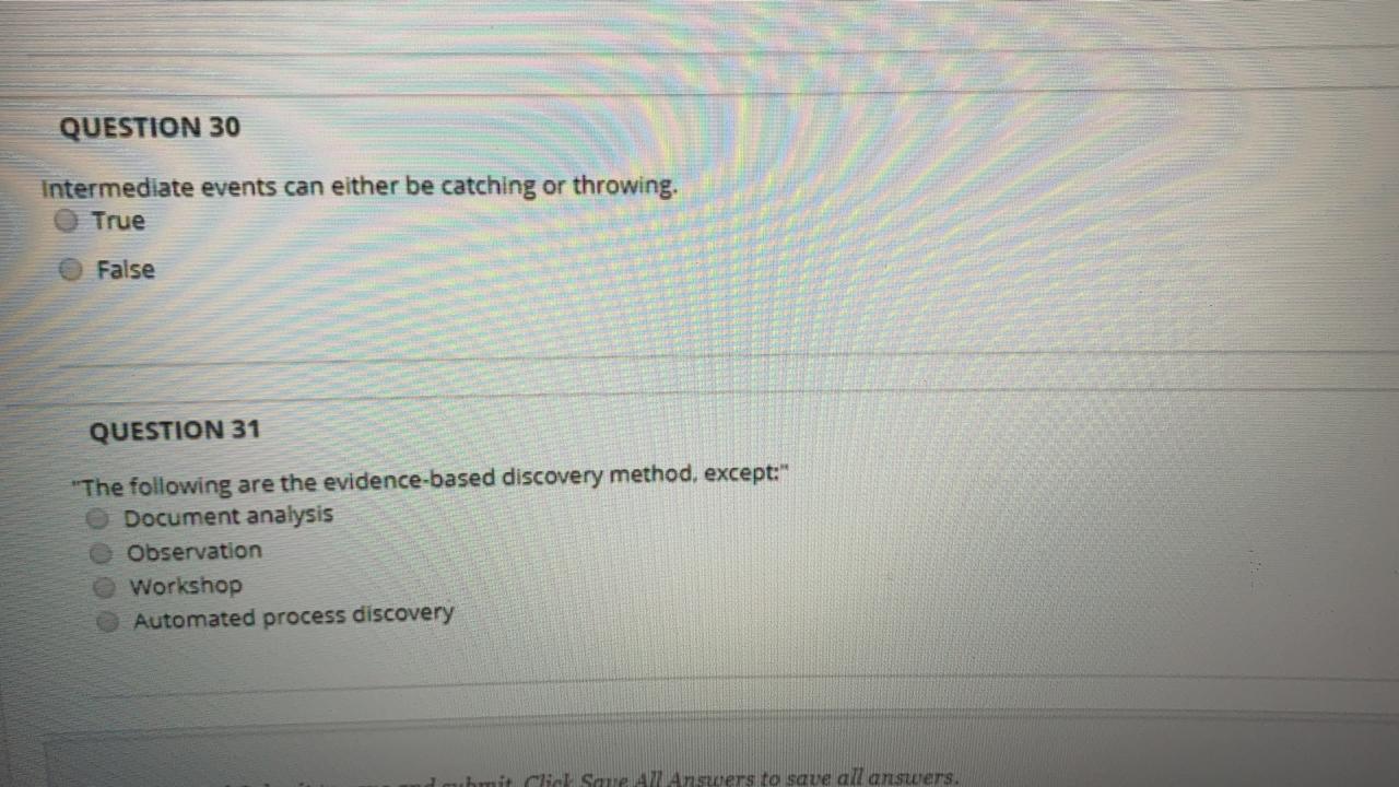 QUESTION 30 Intermediate events can either be