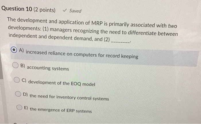 Question 10 (2 points) Saved The development and