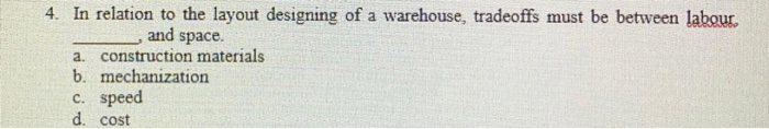 solve as sooon plz 4. In relation to the layout