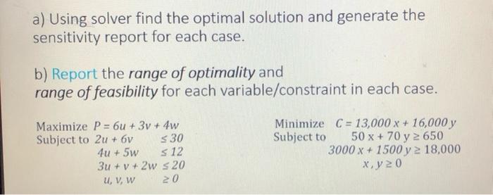 a) Using solver find the optimal solution and