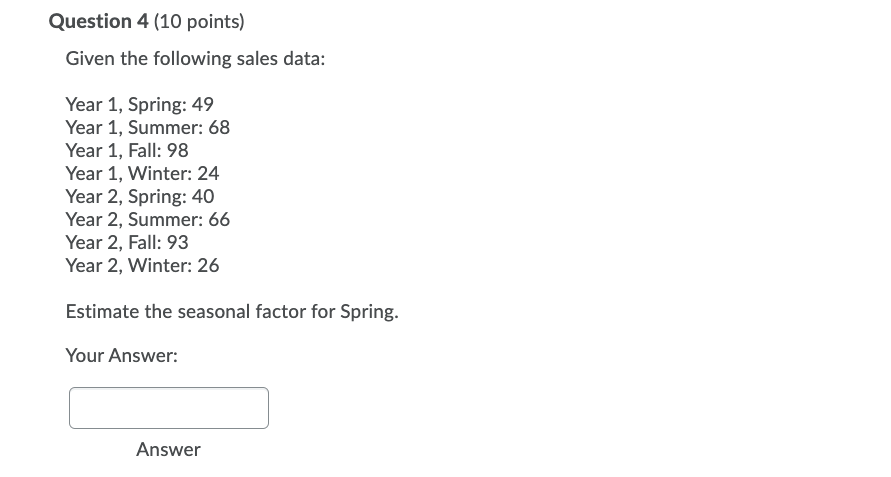Question 4 (10 points) Given the following sales