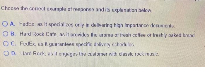 Choose the correct example of response and its