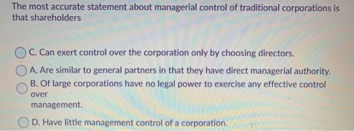 The most accurate statement about managerial