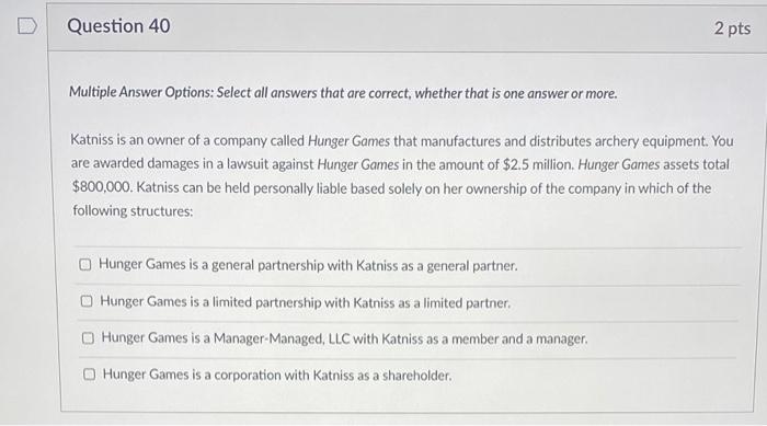 Question 40 2 pts Multiple Answer Options: Select